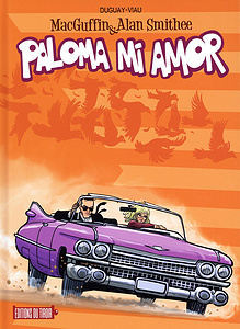 MacGuffin & Alan Smithee - Tome 4 - Paloma Mi Amor