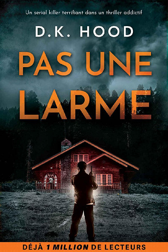 Les enquêtes de Jenna Alton & David Kane T2 -Pas une larme - D.K. Hood (2022)
