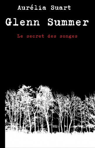 Glenn Summer, Tome 1 : Le secret des songes - Aurélia Suart (2022)