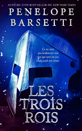 Les trois rois (Le roi déchu t. 3) - Penelope Barsetti (2022)