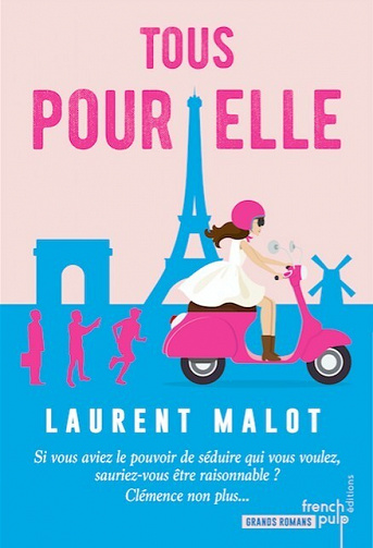 Tous pour elle - Laurent Malot