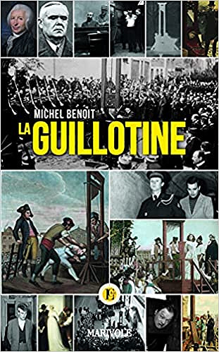 La Guillotine, la religion du couteau - Michel Benoît