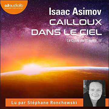 Isaac Asimov, "Cailloux dans le ciel : Le Cycle de l'empire 3" (2022)