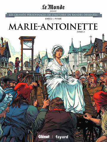 Les grands personnages de l'histoire en bandes dessinées - Tome 46 - Marie-Antoinette (2) (2020)
