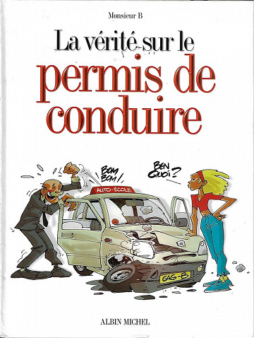 La vérité sur - 6. Le permis de conduire