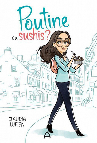 Poutine ou sushi? - Claudia Lupien (2022)