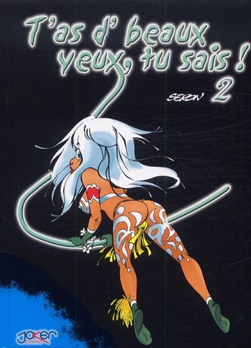 T'as de beaux yeux, tu sais! - Tome 2