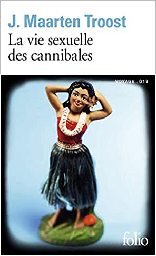 La vie sexuelle des cannibales - A la dérive dans le Pacifique Sud
