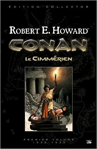 Conan Tome 1 : Le Cimmérien - Robert Ervin Howard