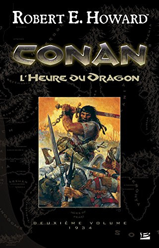 Conan le Cimmérien : Tome 2 - L'Heure du Dragon - Robert Ervin Howard