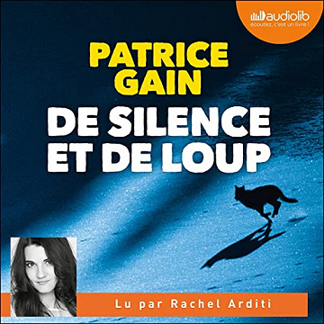 De silence et de loup - Patrice Gain (2022)