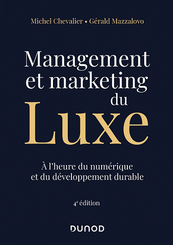 Management et marketing du luxe : à l'heure du numérique et du développement durable (4e édition) - Michel Chevalier, Gérald Mazzalovo (2021)