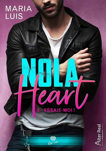Nola heart, Tome 2 : Essaie-moi ! - Maria Luis (2022)