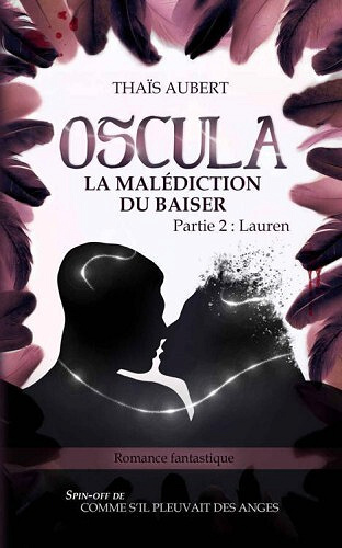 OSCULA : La Malédiction du baiser: Partie 2 : Trevor - Thaïs Aubert (2022)