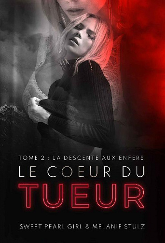 Le Coeur du Tueur, Tome 2 : La descente aux enfers - Melanie Stulz, Sweet Pearl Girl (2022)