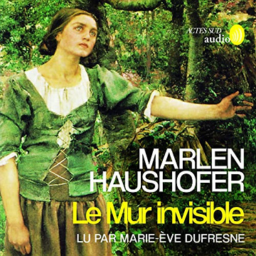 Le Mur invisible - Marlen Haushofer