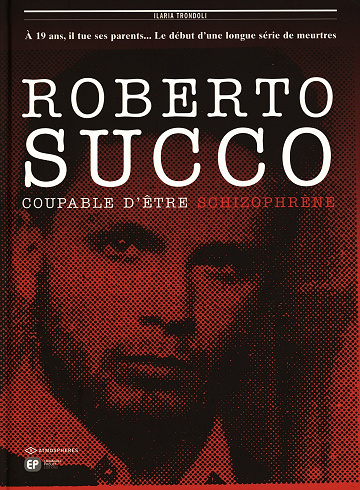 Roberto Succo - Coupable d'être schizophrène