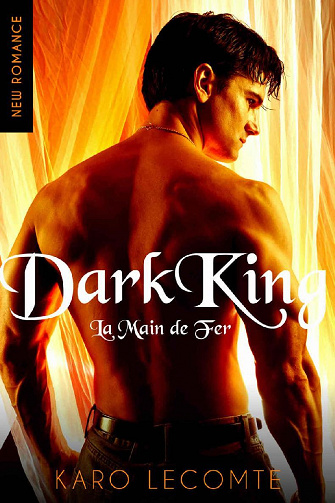 Dark King : La Main de Fer - Karo Lecomte (2022)