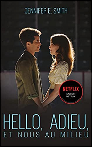 Hello, adieu et nous au milieu - Jennifer E. Smith (2022)