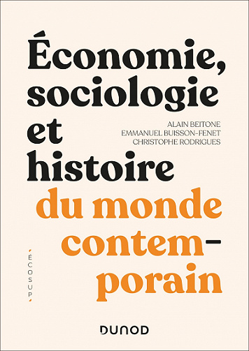 Economie, Sociologie et Histoire du monde contemporain - 4e éd. - Alain Beitone & Emmanuel Buisson-Fenet & Christophe Rodrigues (2022)