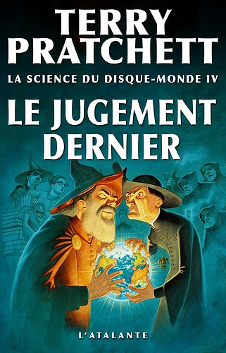 La science du Disque-monde - Tome 4 : Le Jugement dernier - Terry Pratchett, Ian Stewart, Jack Cohen