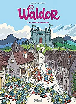 Waldor - Tome 02 : La Chute d'Hélégard (2022)