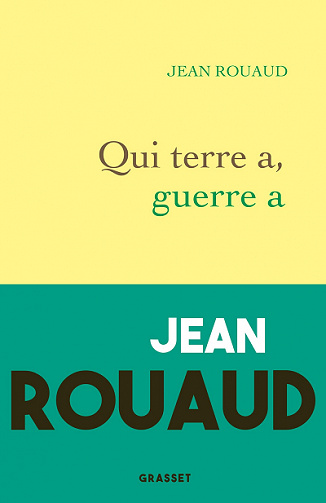 Qui terre a, guerre a - Jean Rouaud (2022)