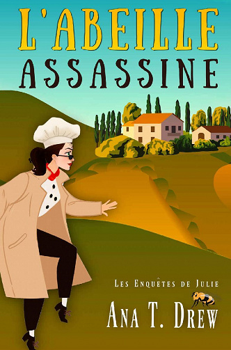 L'abeille assassine (Les enquêtes de Julie t. 6) - Ana T. Drew (2021)