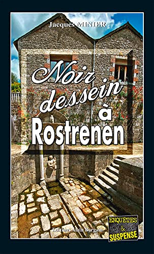 Noir dessein à Rostrenen: Audrey Tisserand, capitaine de police - Tome 6 - Jacques Minier (2022)