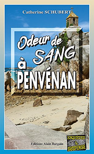 Odeur de sang à Penvénan - Catherine Schubert