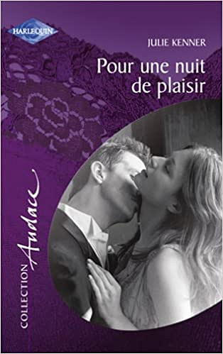 Pour une nuit de plaisir - Julie Kenner