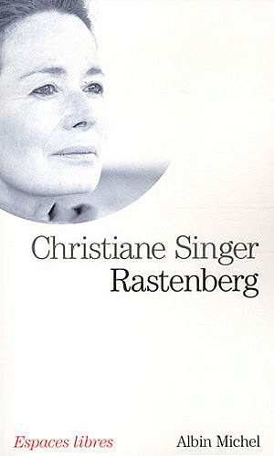 Rastenberg - Christiane Singer