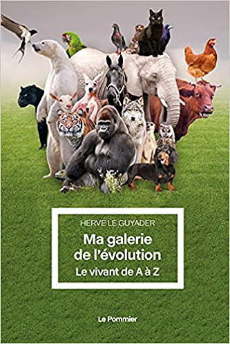 Ma galerie de l'évolution - Le vivant de A à Z - Hervé Le Guyader (2021)