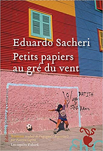 Petits papiers au gré du vent - Eduardo Sacheri