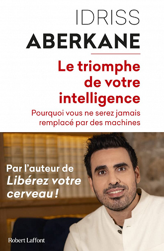 Le Triomphe de votre intelligence - Idriss Aberkane (2022)