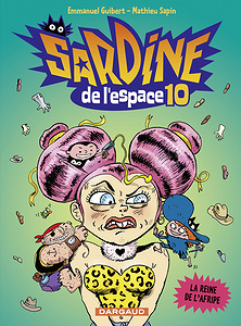 Sardine de L'Espace - Tome 10 - La Reine de L'Afripe