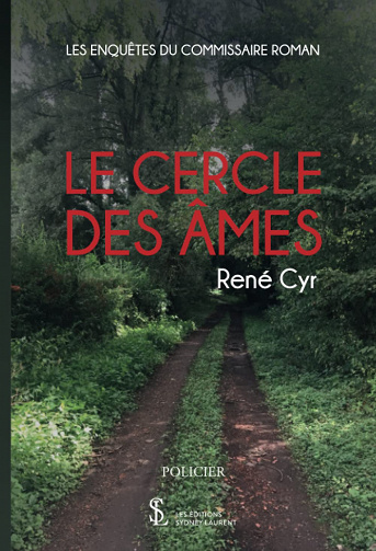 Le Cercle des Âmes: Les enquêtes du commissaire Roman - René Cyr (2022)