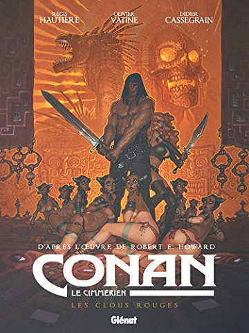 Conan le Cimmérien - Les Clous rouges - Robert E. Howard