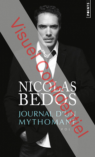 Journal d'un mythomane, vol. 1 - Nicolas Bedos
