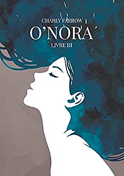 O'nora: Livre 3 - Charly Farrow (2022)