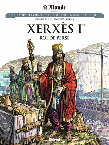 Les grands personnages de l'histoire en bandes dessinées - Tome 65 - Xerxès Ier - Roi de Perse (2021)