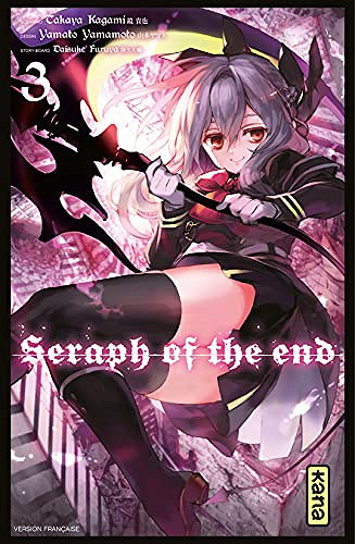 Seraph of the end : Tome 3 - Takaya Kagami