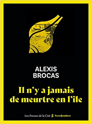 Il n'y a jamais de meurtre en l'île - Alexis Brocas (2022)