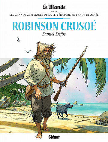 Les grands Classiques de la littérature en bande dessinée (Glénat/Le Monde) - Tome 04 - Robinson Crusoé