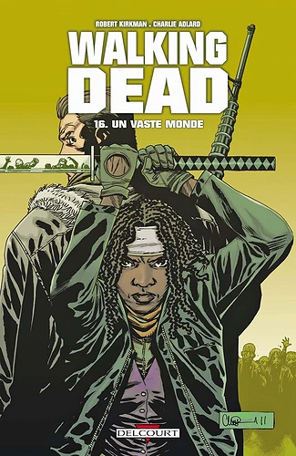 Walking Dead Tome 16 : Un vaste monde - Robert Kirkman, Charlie Adlard