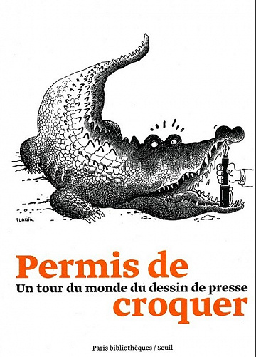 Permis de croquer, un tour du monde du dessin de presse
