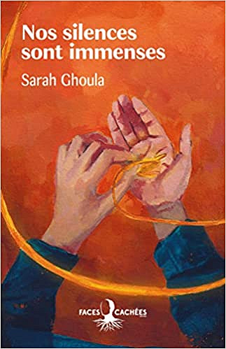 Nos silences sont immenses - Sarah Ghoula (2022)