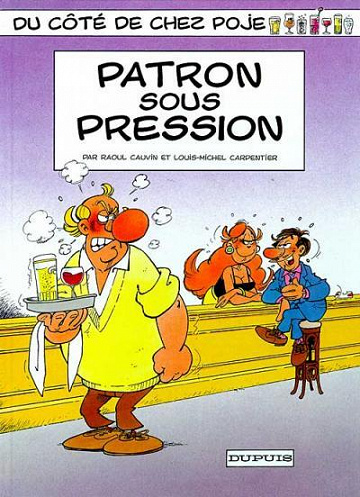 Du côté de chez Poje - 5. Patron sous pression