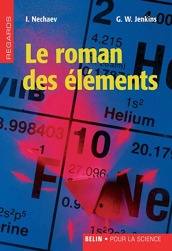 Le roman des éléments - I. Nechaev & G. W. Jenkins