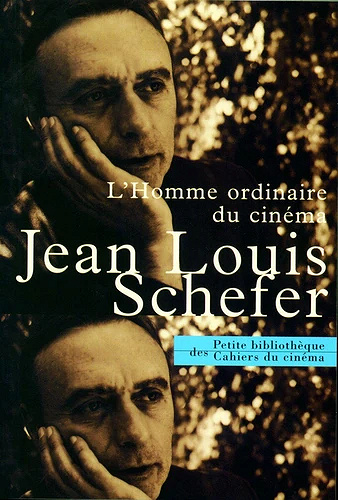 Jean-Louis Schefer, "L'homme ordinaire au cinéma"